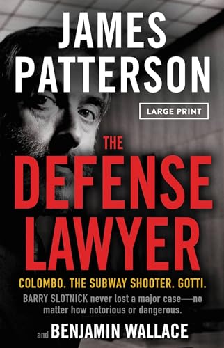 Defense Lawyer: The Barry Slotnick Story von James Patterson - LB